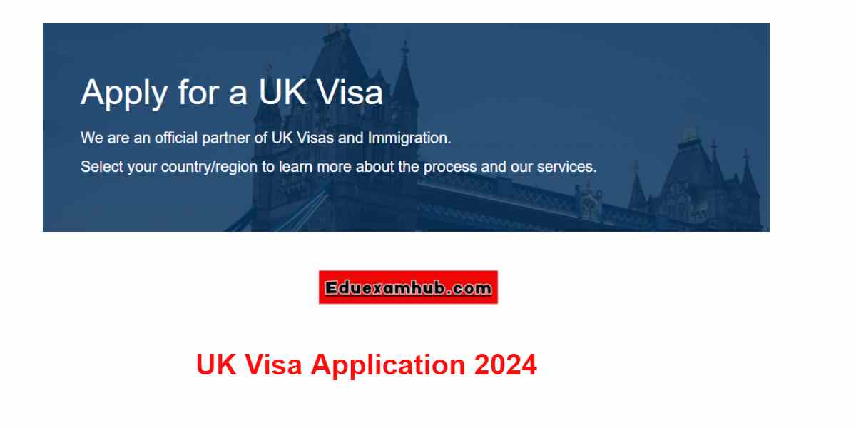 UK Visa Application 2024